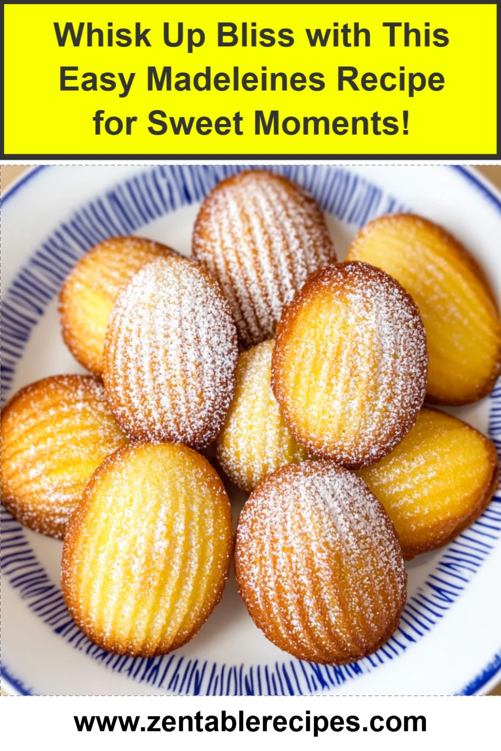 Whisk Up Bliss with This Easy Madeleines Recipe for Sweet Moments!