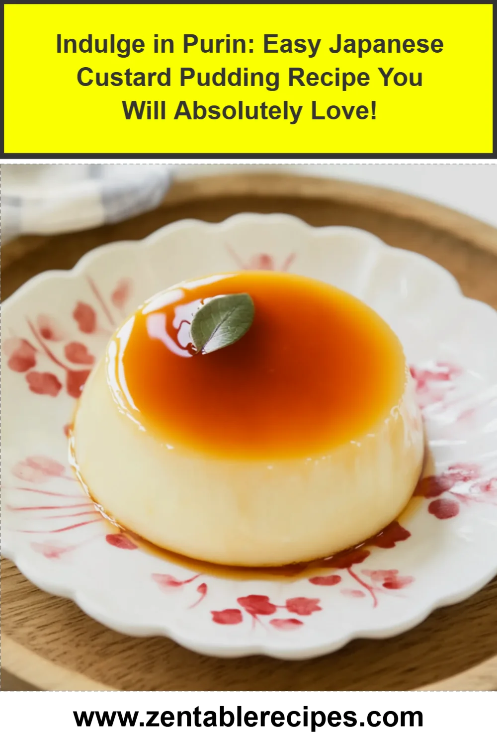Indulge in Purin: Easy Japanese Custard Pudding Recipe You Will Absolutely Love!
