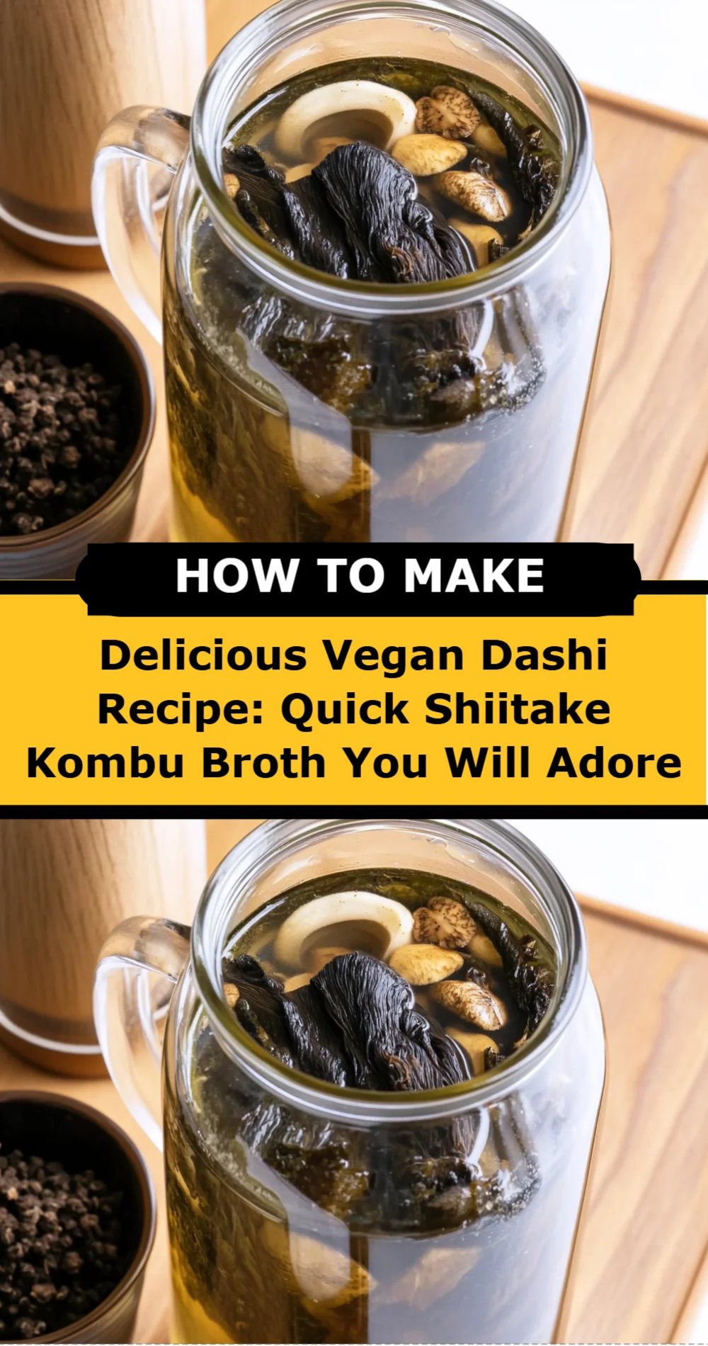 Delicious Vegan Dashi Recipe: Quick Shiitake Kombu Broth You Will Adore