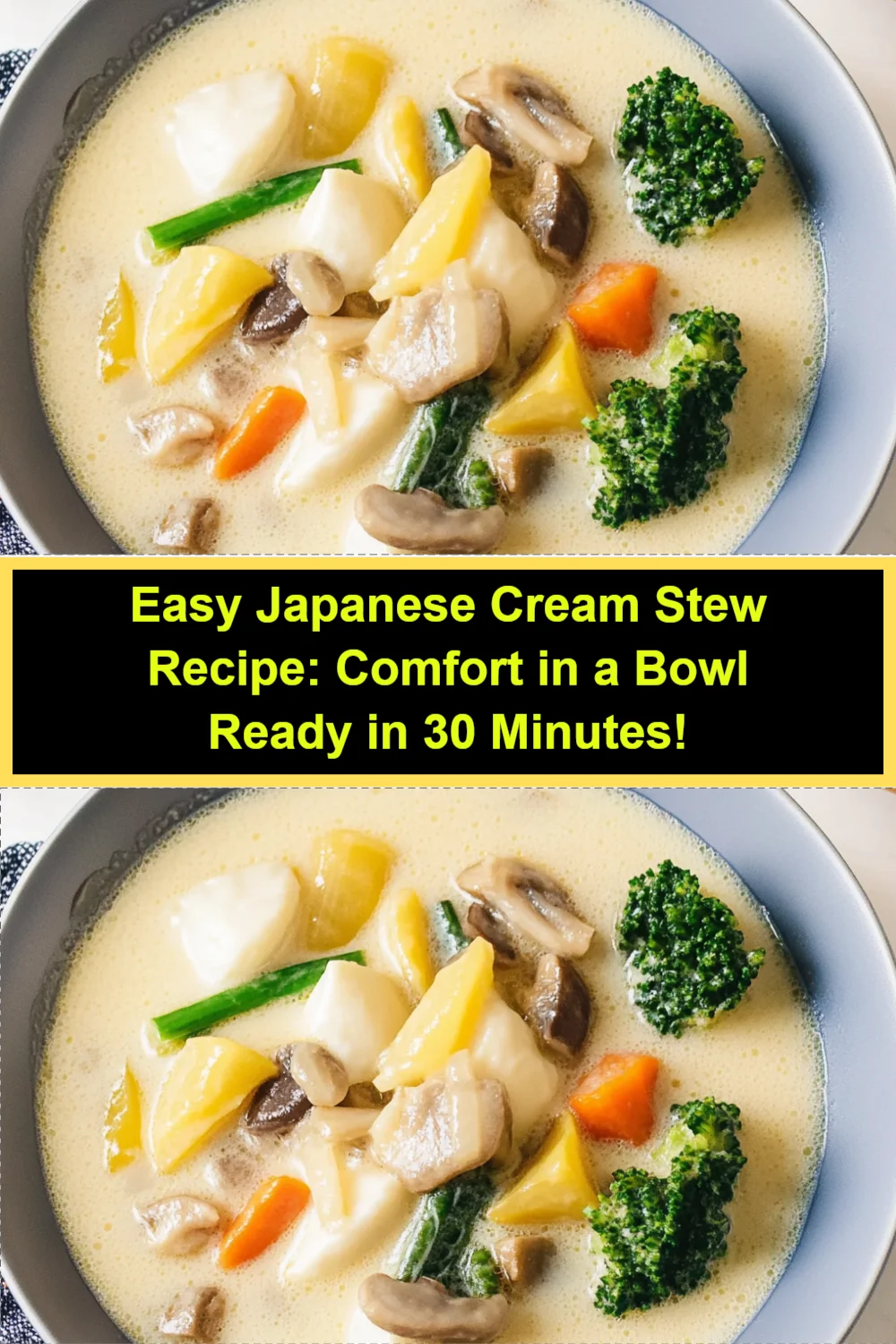 Easy Japanese Cream Stew Recipe: Comfort in a Bowl Ready in 30 Minutes!