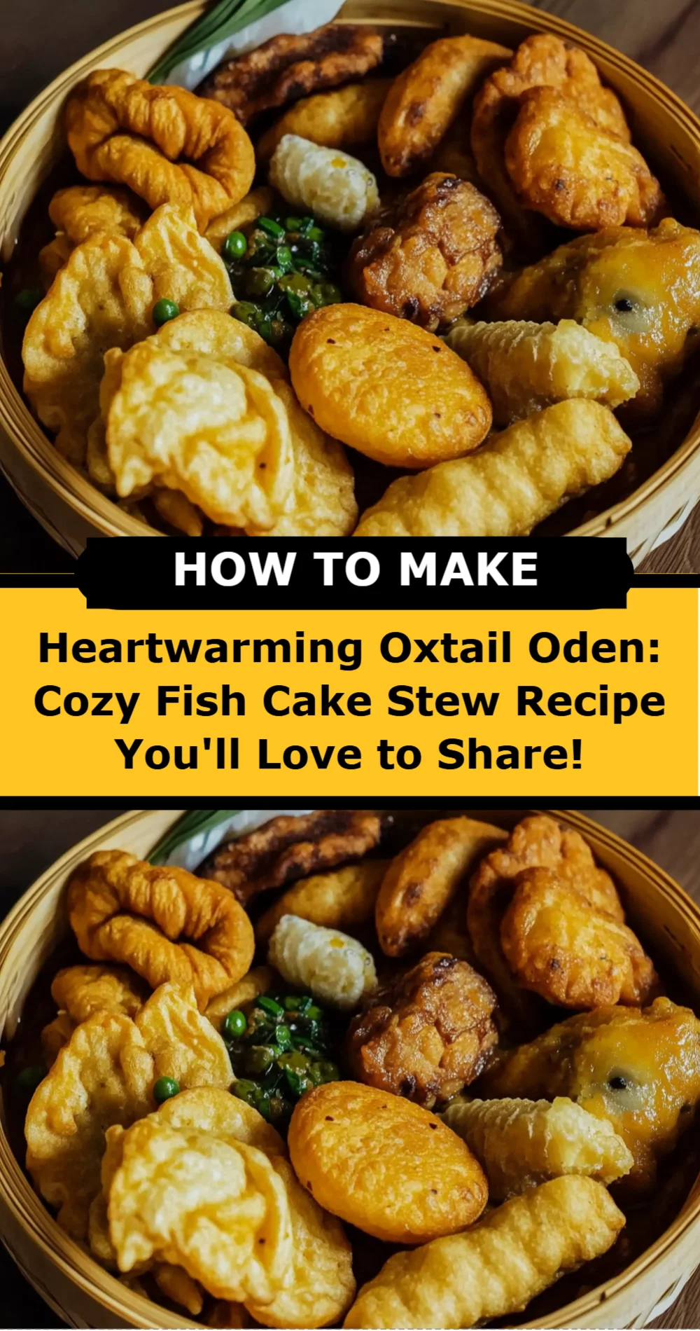 Heartwarming Oxtail Oden: Cozy Fish Cake Stew Recipe You'll Love to Share!
