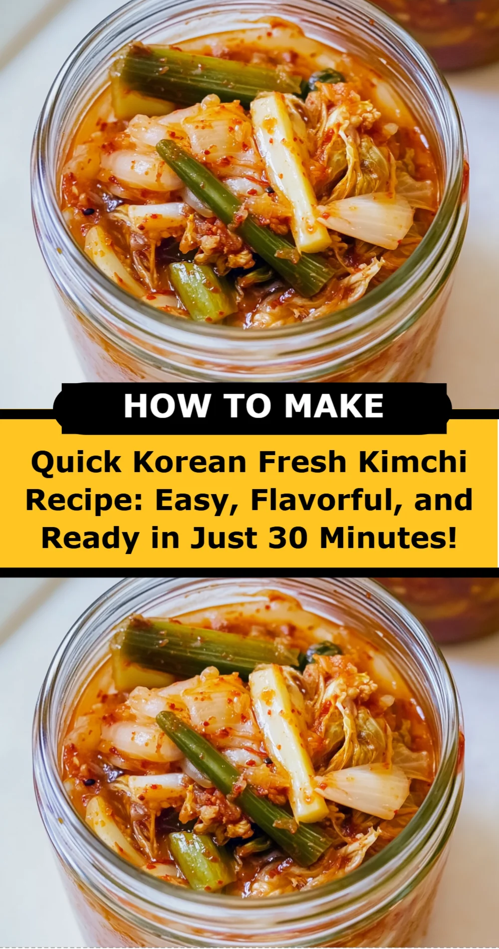 Quick Korean Fresh Kimchi Recipe: Easy, Flavorful, and Ready in Just 30 Minutes!