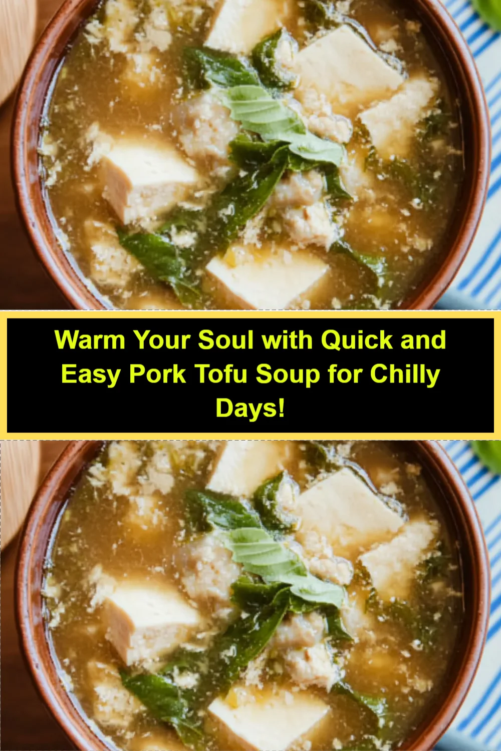 Warm Your Soul with Quick and Easy Pork Tofu Soup for Chilly Days!
