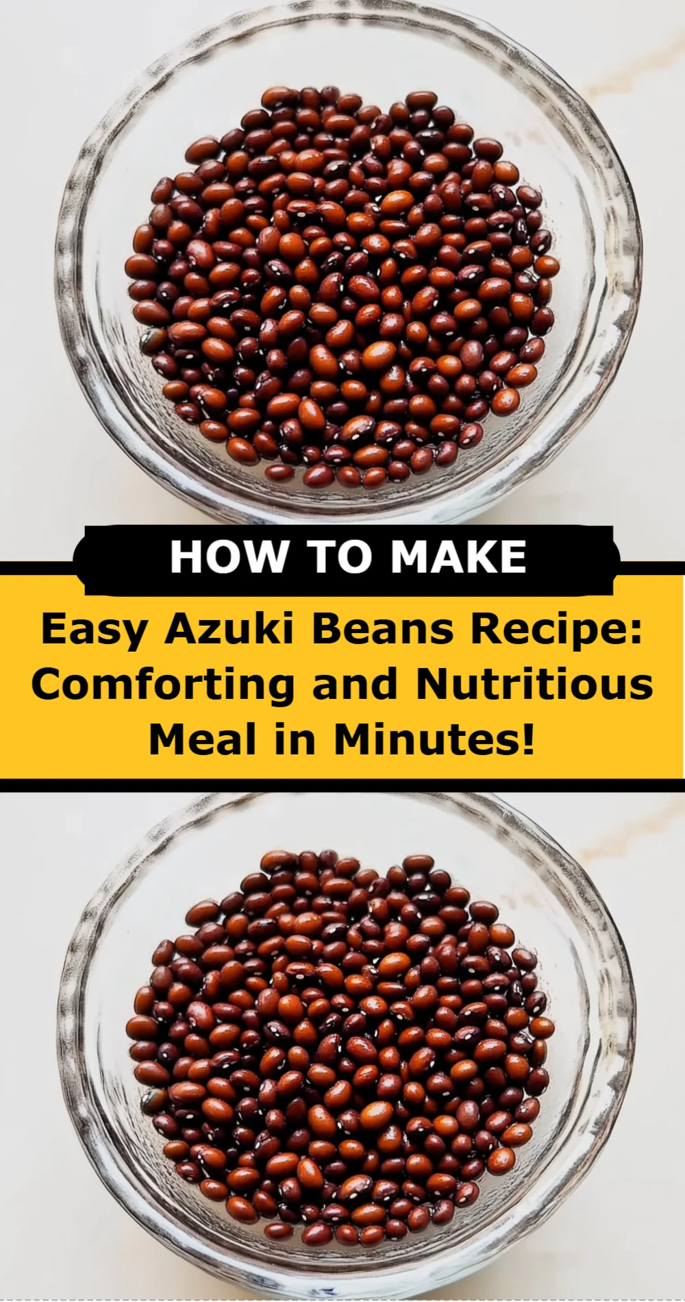 Easy Azuki Beans Recipe: Comforting and Nutritious Meal in Minutes!