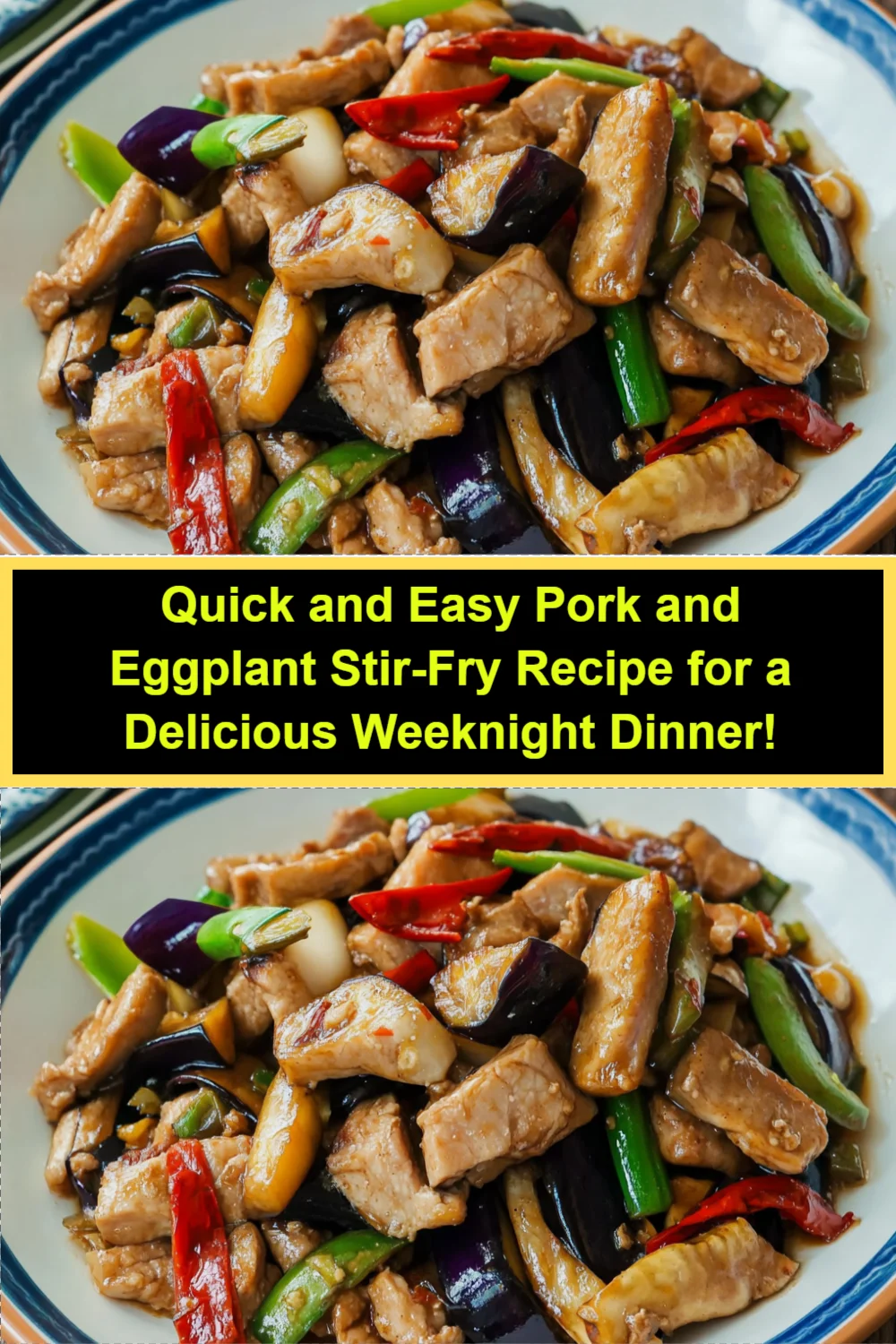 Quick and Easy Pork and Eggplant Stir-Fry Recipe for a Delicious Weeknight Dinner!